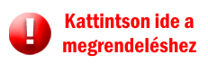 Kattintson ide a megrendeléshez!